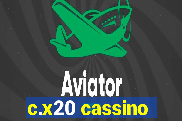 c.x20 cassino